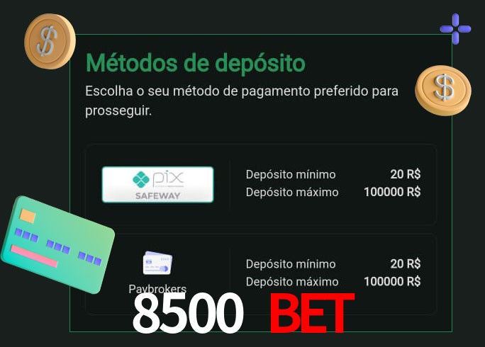 O cassino 8500 Bet oferece uma grande variedade de métodos de pagamento