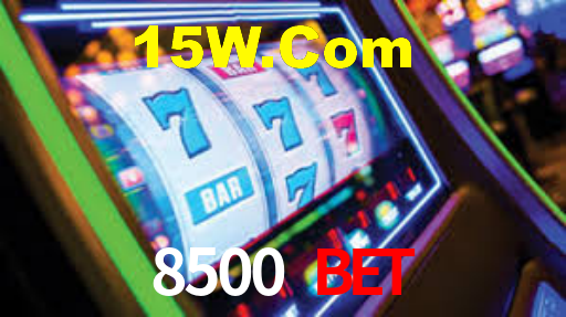 8500 Bet