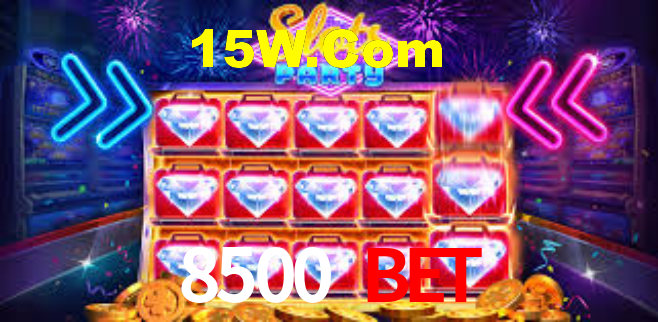 8500 Bet