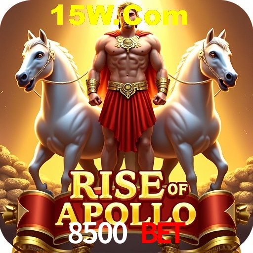 8500 Bet